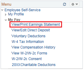 Image of the left navigation of the Home page with the Employee Self-Service Menu Expanded and then the My Pay menu expanded. The image shows a highlighted box around the View/Print Earnings Statement link.