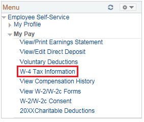 Image of the left navigation of the Home page with the Employee Self-Service Menu Expanded and then the My Pay menu expanded. The image shows a highlighted box around the W-4 Tax Information link.