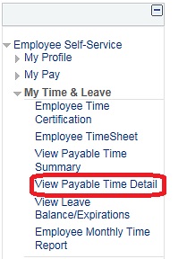 Image of the left navigation of the Home page with the Employee Self-Service menu expanded and then the My Time & Leave menu expanded. The image shows a highlighted box around the View Payable Time Detail link.