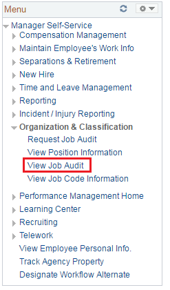 Image of the left navigation of the Home page with the Manager Self-Service Menu expanded. The image shows a highlighted box around the View Job Audit link.