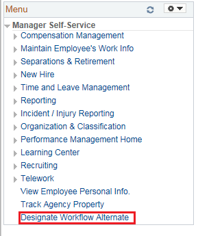 Image of the left navigation of the Home page with the Manager Self-Service Menu expanded. The image shows a highlighted box around the Designate Workflow Alternate link.