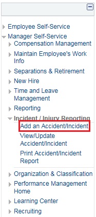 Image of the left navigation of the Home page with the Manager Self-Service Menu expanded and then the Incident/Injury Reporting menu expanded. The image shows a highlighted box around the Add Accident/Incident link.