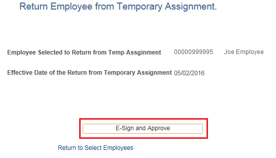 Image of the Return Employee from Temporary Assignment page. The image shows a highlighted box around the E-Sign & Approve button.