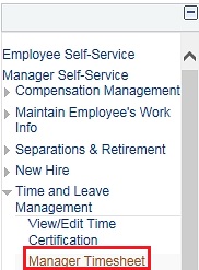 Image of the left navigation of the home page with the Manager Self-Service menu expanded and then the Time and Leave Management menu expanded. The image shows a highlighted box around the Manager Timesheet link.