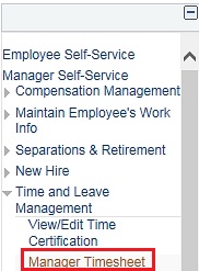 Image of the left navigation of the home page with the Manager Self-Service menu expanded and then the Time and Leave Management menu expanded. The image shows a highlighted box around the Manager Timesheet link.